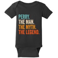 Perry The Man The Myth The Legend First Name Perry Baby Bodysuit