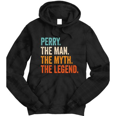 Perry The Man The Myth The Legend First Name Perry Tie Dye Hoodie