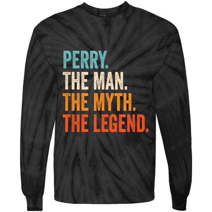 Perry The Man The Myth The Legend First Name Perry Tie-Dye Long Sleeve Shirt