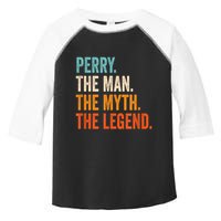 Perry The Man The Myth The Legend First Name Perry Toddler Fine Jersey T-Shirt