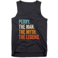 Perry The Man The Myth The Legend First Name Perry Tank Top