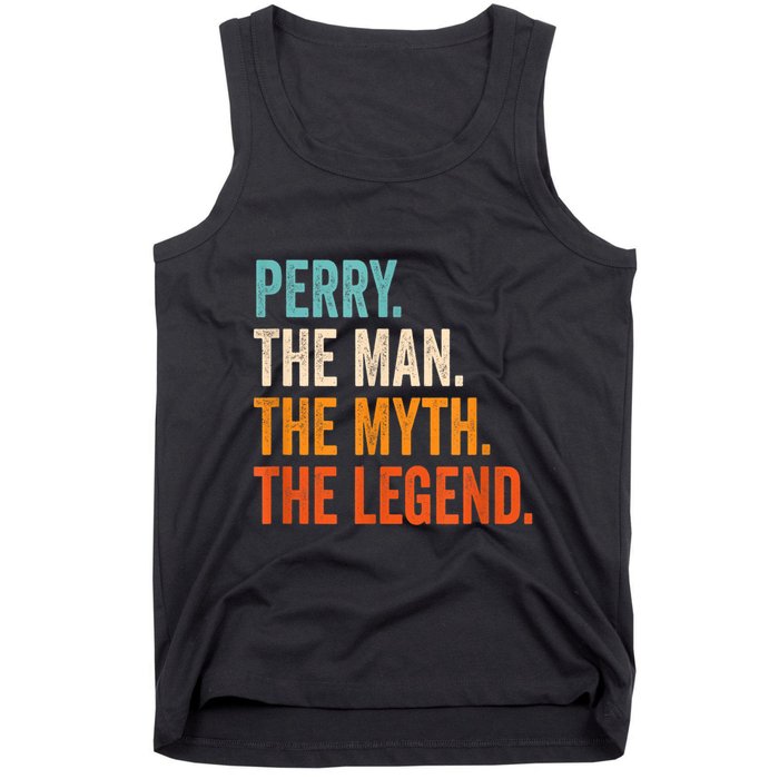 Perry The Man The Myth The Legend First Name Perry Tank Top
