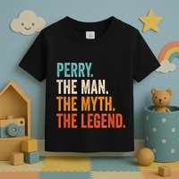 Perry The Man The Myth The Legend First Name Perry Toddler T-Shirt