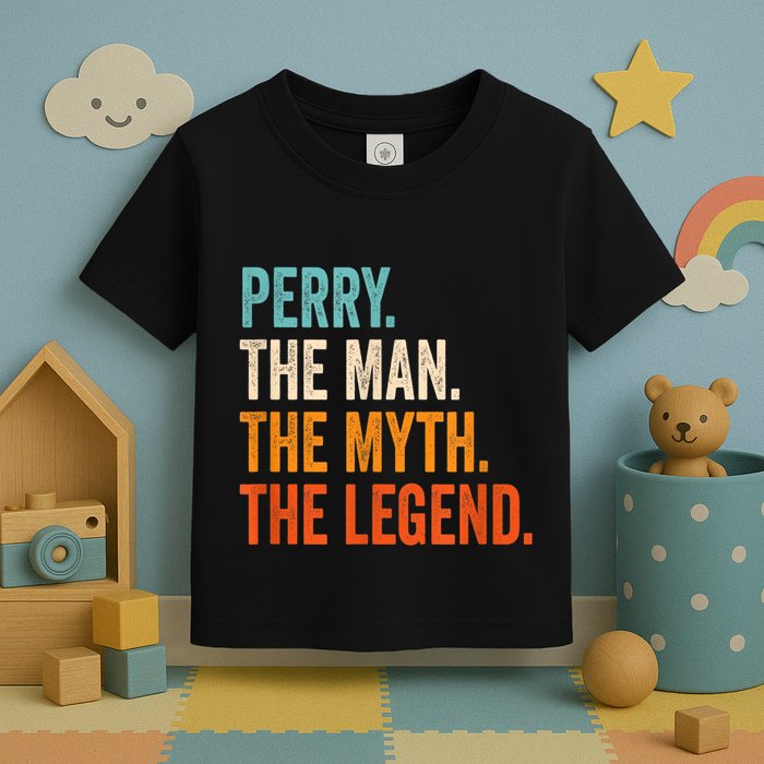 Perry The Man The Myth The Legend First Name Perry Toddler T-Shirt
