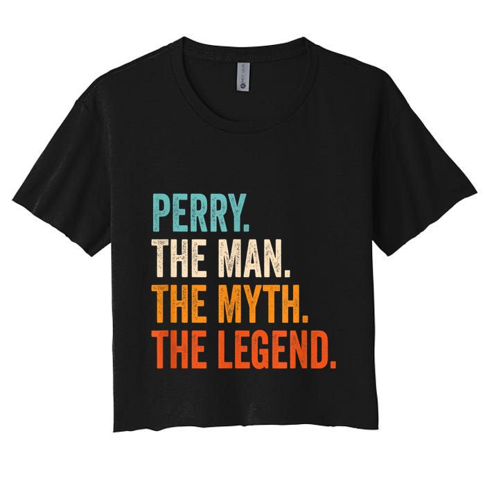 Perry The Man The Myth The Legend First Name Perry Crop Top