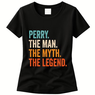 Perry The Man The Myth The Legend First Name Perry Womens T-Shirt