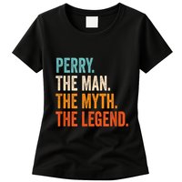 Perry The Man The Myth The Legend First Name Perry Womens T-Shirt