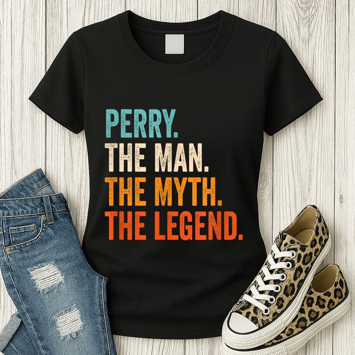 Perry The Man The Myth The Legend First Name Perry Womens T-Shirt