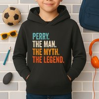 Perry The Man The Myth The Legend First Name Perry Kids Hoodie