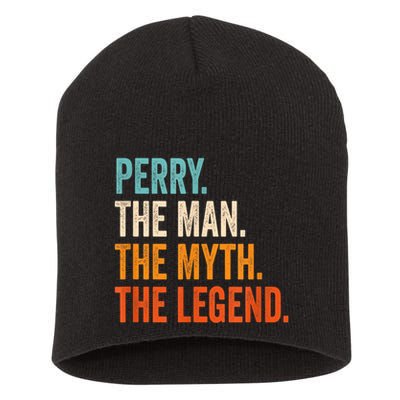 Perry The Man The Myth The Legend First Name Perry Short Acrylic Beanie