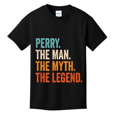 Perry The Man The Myth The Legend First Name Perry Kids T-Shirt