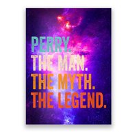 Perry The Man The Myth The Legend First Name Perry Poster
