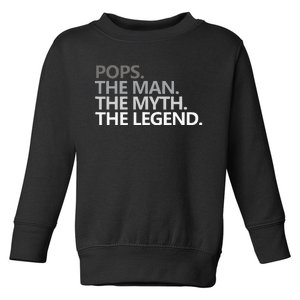 POPS THE MAN THE MYTH THE LEGEND Father's Day Gift Grandpa Toddler Sweatshirt