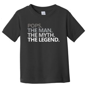 POPS THE MAN THE MYTH THE LEGEND Father's Day Gift Grandpa Toddler T-Shirt