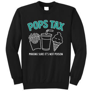 Pops Tax Making Sure ItS Not P.O.I.S.O.N Tall Sweatshirt