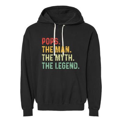 Pops The Man The Myth The Legend Fathers Day Gift Grandpa Garment-Dyed Fleece Hoodie