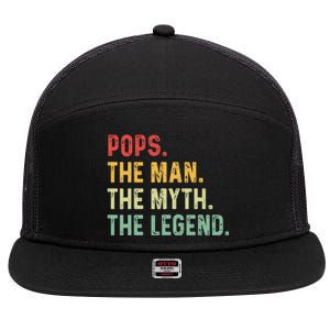 Pops The Man The Myth The Legend Fathers Day Gift Grandpa 7 Panel Mesh Trucker Snapback Hat