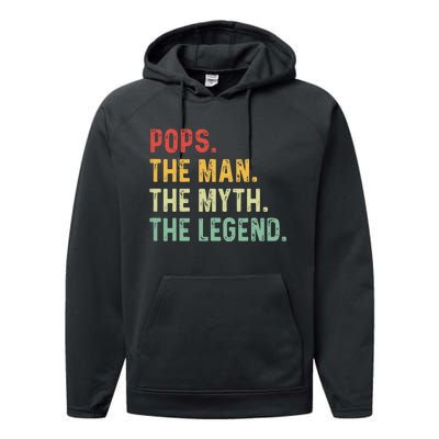 Pops The Man The Myth The Legend Fathers Day Gift Grandpa Performance Fleece Hoodie