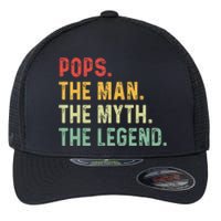 Pops The Man The Myth The Legend Fathers Day Gift Grandpa Flexfit Unipanel Trucker Cap