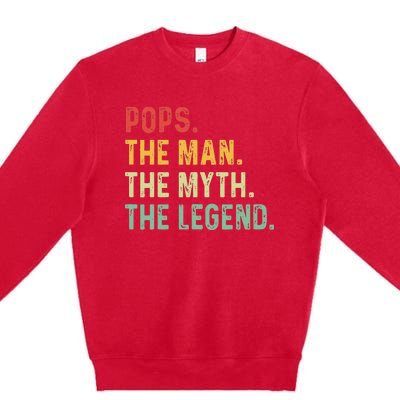 Pops The Man The Myth The Legend Fathers Day Gift Grandpa Premium Crewneck Sweatshirt