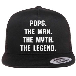 Pops The Man The Myth The Legend Flat Bill Trucker Hat