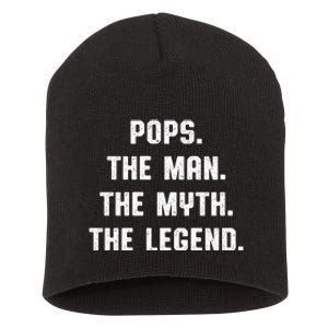 Pops The Man The Myth The Legend Short Acrylic Beanie