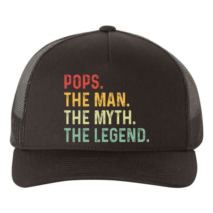 Pops The Man The Myth The Legend Fathers Day Gift Grandpa Yupoong Adult 5-Panel Trucker Hat