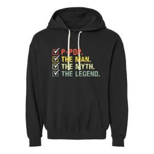 Ppop The Man The Myth The Legend Gifts Garment-Dyed Fleece Hoodie