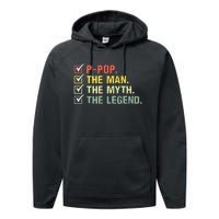 Ppop The Man The Myth The Legend Gifts Performance Fleece Hoodie