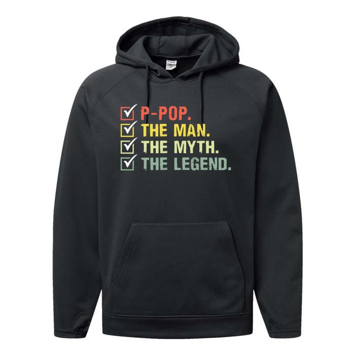 Ppop The Man The Myth The Legend Gifts Performance Fleece Hoodie