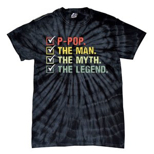 Ppop The Man The Myth The Legend Gifts Tie-Dye T-Shirt