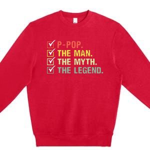 Ppop The Man The Myth The Legend Gifts Premium Crewneck Sweatshirt