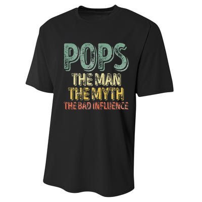 Pops The Man The Myth The Bad Influence Father's Day Performance Sprint T-Shirt