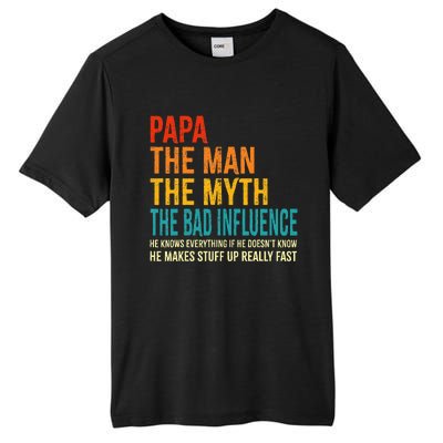 Papa The Man The Myth The Bad Influence Tall Fusion ChromaSoft Performance T-Shirt