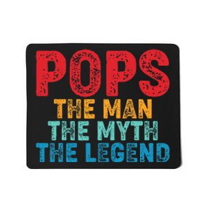 Pops The Man The Myth The Legend Fathers Day Grandpa Mousepad