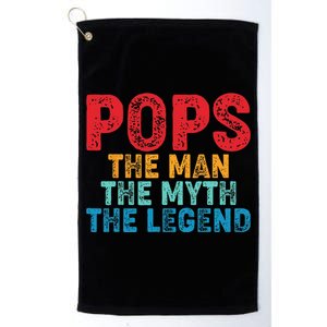 Pops The Man The Myth The Legend Fathers Day Grandpa Platinum Collection Golf Towel