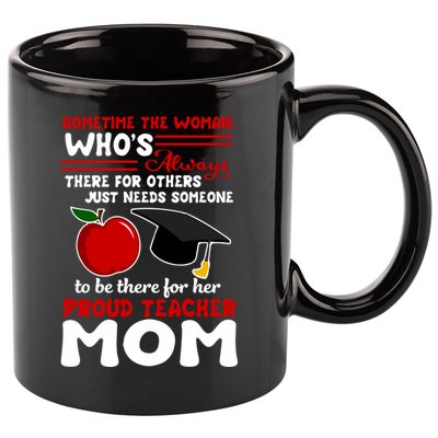 Proud Teacher Mom Mother's Day Gift 11oz C Handle Ceramic Mug