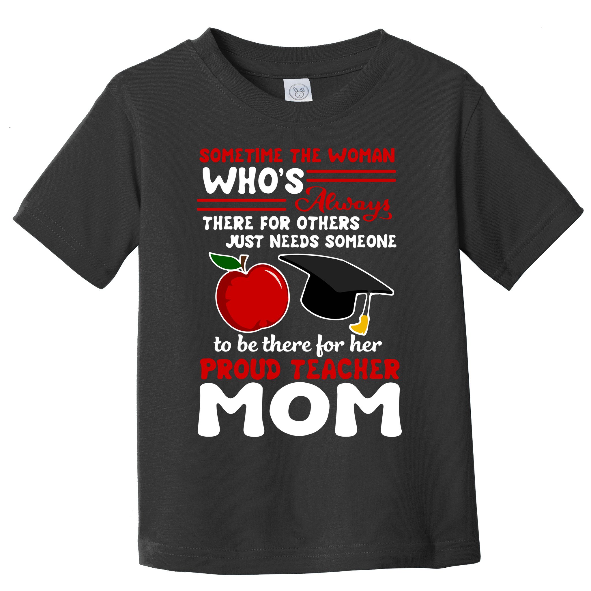 Proud Teacher Mom Mother's Day Gift Toddler T-Shirt