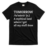 Procrastination, Tomorrow, Mythical Land, Funny T-Shirt