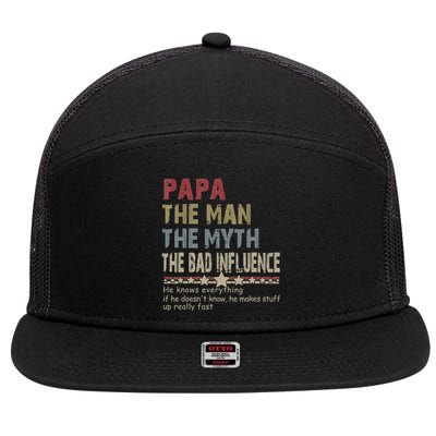 Papa The Man The Myth The Bad Influence He Knows Everything 7 Panel Mesh Trucker Snapback Hat