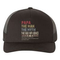 Papa The Man The Myth The Bad Influence He Knows Everything Yupoong Adult 5-Panel Trucker Hat