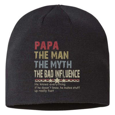 Papa The Man The Myth The Bad Influence He Knows Everything Sustainable Beanie