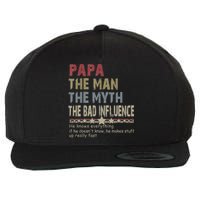 Papa The Man The Myth The Bad Influence He Knows Everything Wool Snapback Cap