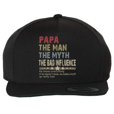 Papa The Man The Myth The Bad Influence He Knows Everything Wool Snapback Cap