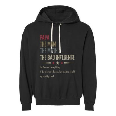 Papa The Man The Myth The Bad Influence Garment-Dyed Fleece Hoodie