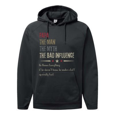 Papa The Man The Myth The Bad Influence Performance Fleece Hoodie