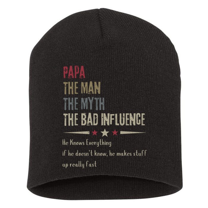 Papa The Man The Myth The Bad Influence Short Acrylic Beanie