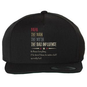 Papa The Man The Myth The Bad Influence Wool Snapback Cap