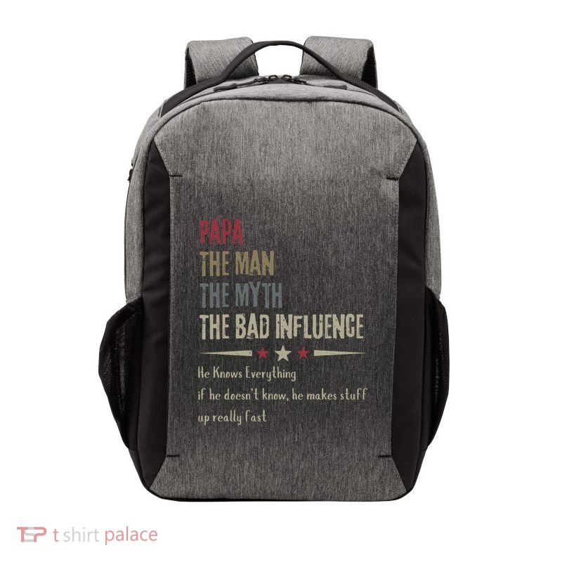 Papa The Man The Myth The Bad Influence Vector Backpack