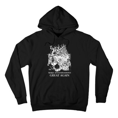 Punkwithacamera Trump Make Assassinations Great Again Hoodie